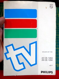LIBRETTO ISTRUZIONI PER L'USO TELEVISORE PHILIPS 22 CD 1263 - 26 CS 1264 40F - Foto 1 di 5
