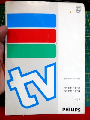 LIBRETTO ISTRUZIONI PER L'USO TELEVISORE PHILIPS 22 CD 1263 - 26 CS 1264 40F - Immagine 1 di 4