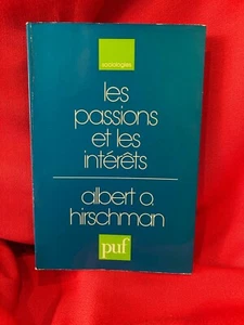 HIRSCHMAN (Albert O.) - Les Passions et les intérêts, justifications. PUF, 1980. - Imagen 1 de 6