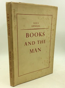 BOOKS AND THE MAN by Antiquarian Booksellers' Association - 1953 - Bibliography - Imagen 1 de 4