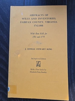Abstracts OF Wills & Inventories, FAIRFAX COUNTY, VIRGINIA 1742-1801 - Image 1 of 4