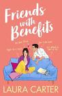 Friends With Benefits: The completely laugh-out-loud, friends-to-lovers romantic