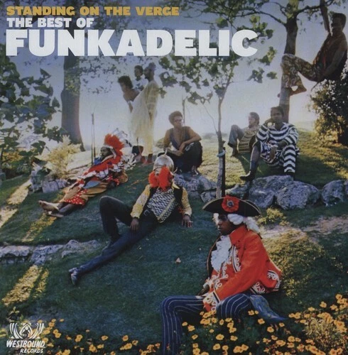 Standing on the Verge: the Best of Funkadelic by Funkadelic (Record, 2009)