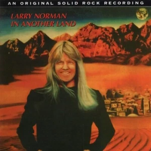 LARRY NORMAN - IN ANOTHER LAND - SOLID ROCK RECORDS  CD - Imagen 1 de 2