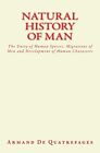 Natural History Of Man: The Unity Of Human Spec. De-Quatrefages<|