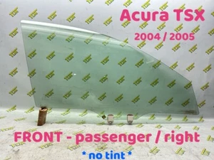 04 05 Acura TSX Door Window Glass FRONT PASSENGER RIGHT 2004 2005 OEM - Picture 1 of 3