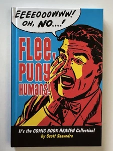 FLEE, PUNY HUMANS! THE COMIC BOOK HEAVEN COLLECTION By Scott Saavedra Hardcover - Picture 1 of 6