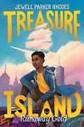 Treasure Island: Runaway Gold by Jewell Parker Rhodes (English) Hardcover Book