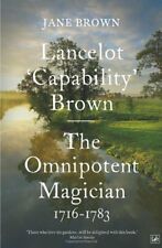 Lancelot 'Capability' Brown: The Omnipotent Magician, 1716-1783 by Brown New..
