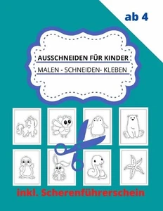 Ausschneiden fr Kinder ab 4: malen - schneiden - kleben by Nesibe Altan Paperbac - Picture 1 of 1