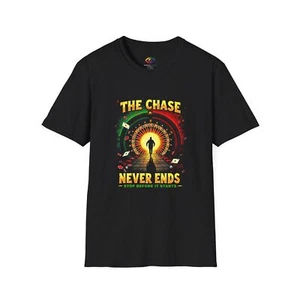 ChaseNever Ends-Gamerprevention Casual Wear, Gift - Picture 1 of 41