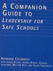 Companion Guide to Leadership for Safe Schools, Paperback by Calabrese, Raymo...