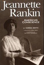 Jeannette Rankin, America's Conscience by Smith (paperback)