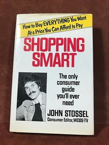 Shopping Smart : The Only Consumer Guide You'll Ever Need by John Stossel - Bild 1 von 7
