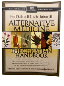 Alternative Medizin: Christliches Handbuch von Donal O'Mathuna und Larimore... - Bild 1 von 11