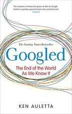Googled: The End of the World as We Know It by Auletta, Ken 0753522438