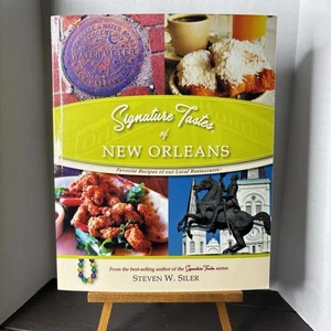 SIGNATURE TASTES OF NEW ORLEANS: FAVORITE RECIPES OF OUR By Steven W. Siler - Picture 1 of 3