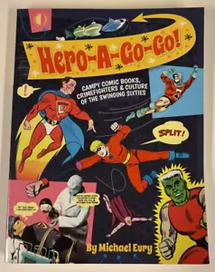 Hero-A-Go-Go: Campy Comic Books, Crimefighters, & Culture... By Michael Eury PB - Picture 1 of 11