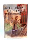 A Peep Behind the Scenes (Mrs. O.F. Walton) (ID:44468)