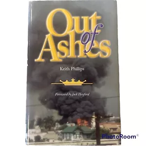 Phillips, Keith W. OUT OF ASHES 1st Edition 3rd Printing NEW And SIGNED - Imagen 1 de 3