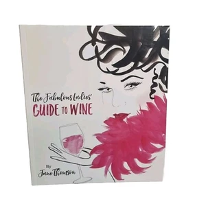 The Fabulous Ladies Guide To Wine by Jane Thomson (Paperback, 2018) GC - Picture 1 of 8