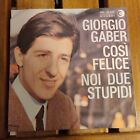Giorgio Gaber  Cosi Felice  Noi Due Stupidi 45 Giri 1962  Vg And 