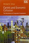 Michael A. Utton Cartels and Economic Collusion (Paperback)