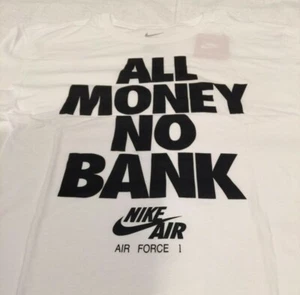 2015 Nike All Money No Bank Air Force 1 White Tee Shirt Sz 3XL XXXL 689192 100 - Picture 1 of 10