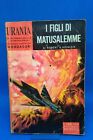 Urania 262 - ROBERT A. HEINLEIN - I FIGLI DI MATUSALEMME