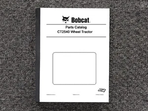 Bobcat Wheel Tractor CT2540 Parts Catalog Manual - Picture 1 of 1