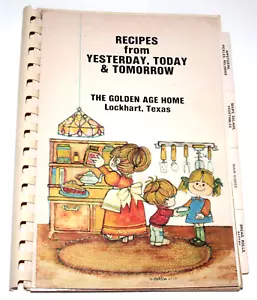 Recipes from Yesterday Today and Tomorrow The Golden Age Home Lockhart Texas CT5 - Foto 1 di 5