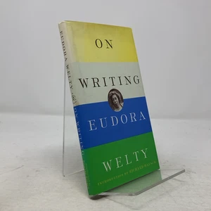 On Writing by Eudora Welty HC First Edition Like New 2002 - Picture 1 of 7