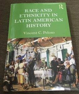 Race and Ethnicity in Latin American History by Peloso, Vincent - Picture 1 of 12