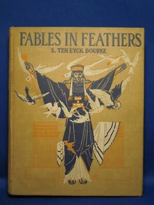 Antique 1907 Fables in Feathers Told by S Ten Eyck Bourke Art by Conde - Picture 1 of 12