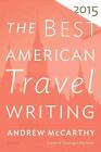 The Best American Travel Writing by Andrew McCarthy (English) Paperback Book