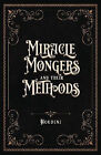 Miracle Mongers and Their Methods (Centennial Edition): A Complete Expos of ...