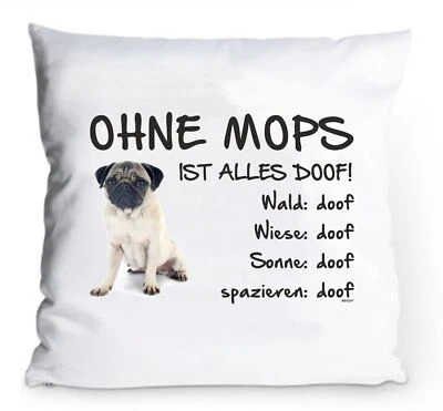 ADRILEO Kissenbezug 40x40cm "Ohne Mops ist alles doof!" Welpe/ beige Hund Fun Hülle Deko