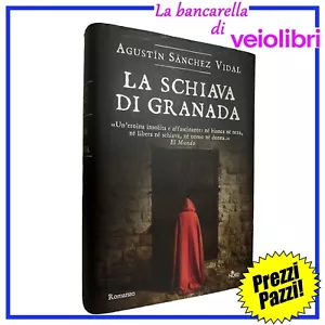 La schiava di Granada Agustín Sánchez Vidal 2011 Editrice Nord - Imagen 1 de 1