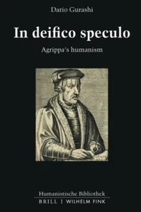 In deifico speculo: Agrippa's humanism (Humanistische Bibliothek Reihe I: A ... - Picture 1 of 1