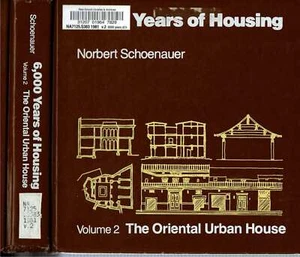 Schoenauer / 6000 YEARS OF HOUSING VOLUME 2 THE ORIENTAL URBAN HOUSE 1st ed 1981 - Imagen 1 de 1