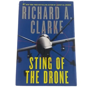 Sting Of The Drone 2014 A Novel by Richard A. Clarke Hardcover  - Picture 1 of 7
