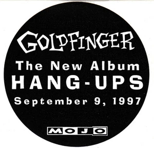 GOLDFINGER "Hang-Ups" 4" Round B&W PROMO STICKER ©1997 - Picture 1 of 1