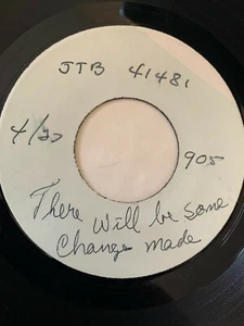 Unknown Modern Soul Test Pressing 45/ "There Will Be Some Changes Made VG+ Hear - Picture 1 of 1