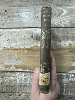 1855 Antique Advice Book "Lectures to Young Men: Dangers, Safeguards" Foto 1 de 4