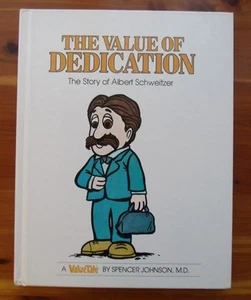 The Value Of Dedication Story Of Albert Schweitzer ValueTale Spencer Johnson - Bild 1 von 1