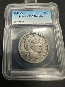 1912-D Barber Half Dollar ICG VF30 Details Corroded - Picture 1 of 2