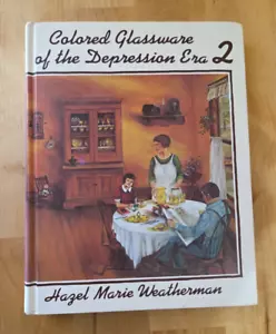 Colored Glassware of the Depression Era 2 by Hazel Weatherman-Vin-'72-Hardcover - Imagen 1 de 6