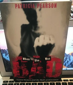When She Was Bad: Violent Women and the Myth of Innocence softcover Viking 1997 - Picture 1 of 1