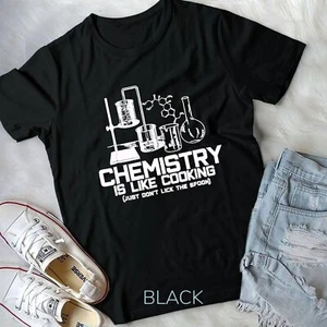 Chemistry Is Like Cooking - Camiseta Unisex Divertida Química Nerd Regalo - Imagen 1 de 11