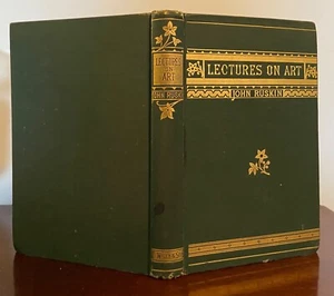 Lectures On Art by John Ruskin 1881 Delivered University of Oxford 1870 hc - Imagen 1 de 3